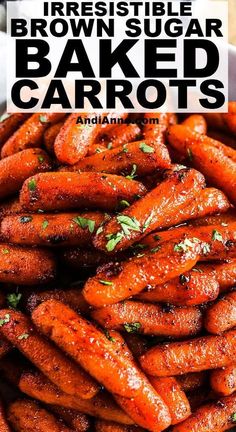 baked carrots in a bowl with herbs on top and text overlay that reads, how to make brown sugar baked carrots