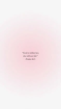 a pink background with the words god is within her she will not fail