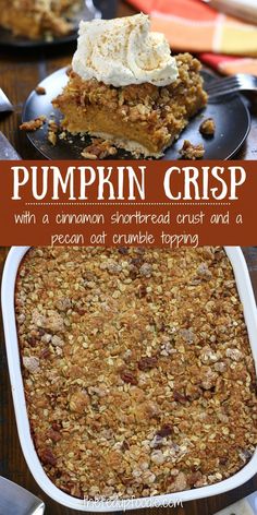 pumpkin crisp with cinnamon shortbread crust and a pecan oat crumble topping