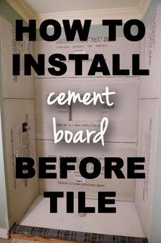 a bathroom with the words how to install cement board before tile