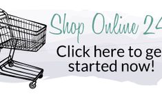 a shopping cart with the words shop online 24 / 7 click here to get started now