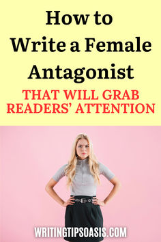 An image of an angry woman, and the pin title, how to write a female antagonist that will grab readers’ attention.” Female Antagonist, Female Protagonist, Short Story