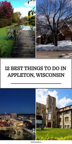 12 best things to do in Appleton, Wisconsin, showing scenic views, snow-covered trees, city nightlife, and historic buildings. Wisconsin, Things To Do, Good Things, Travel