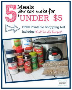 an ad for the 5 meals you can make for under $ 5 includes free printable shopping list