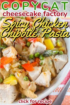 copycat cheesecake factory spicy chicken and vegetable pasta