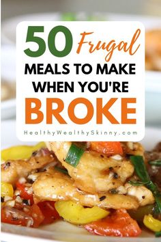 the words 50 frugal meals to make when you're broke on top of a plate