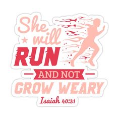 a sticker that says she will run and not grow weary with a running woman