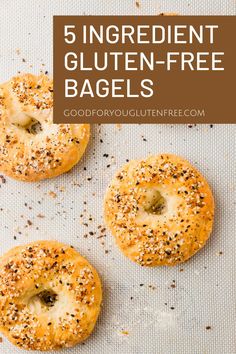 three bagels with sesame seeds on top and the words 5 ingredient gluten - free bags