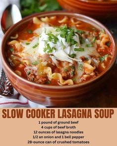 the recipe for slow cooker lasagna soup is shown in a bowl on a table