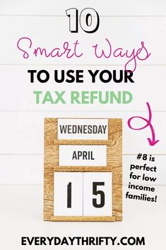 a calendar with the words 10 smart ways to use your tax refund