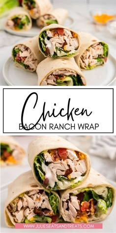 chicken bacon ranch wrap on a white plate with text overlay that reads chicken bacon ranch wrap