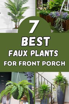 the top 7 best faux plants for front porches and garden areas in your home