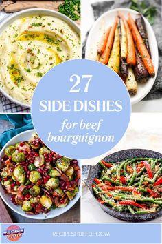 different side dishes for beef and vegetables with text overlay that reads 27 side dishes for beef bouguignon