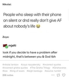 two tweets that are on twitter with one saying people who sleep with their phone on silent or dnd really don't give af about nobody's life