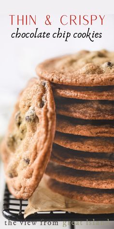 chocolate chip cookies stacked on top of each other with the title thin & crispy chocolate chip cookies