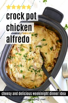 the crock pot chicken alfredo is an easy and delicious weeknight dinner idea