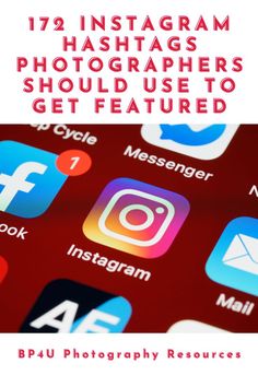 the instagram logo on an iphone screen with text that reads, instagram hashs photographers should use to get featured