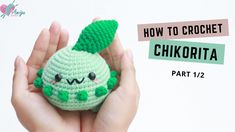 a hand holding a crocheted toy with the words how to crochet, part 12