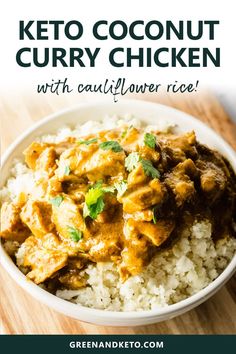 keto coconut curry chicken with cauliflower rice in a white bowl on a wooden table