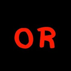 the word or is written in red on a black background