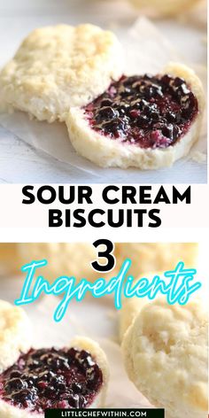 three different types of biscuits with the words sour cream biscuits 3 ingredients