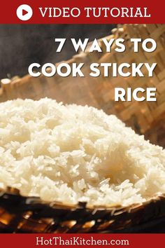 rice in a basket with text overlay that reads 7 ways to cook sticky rice