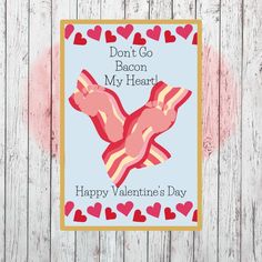 a valentine card with bacon and hearts on it