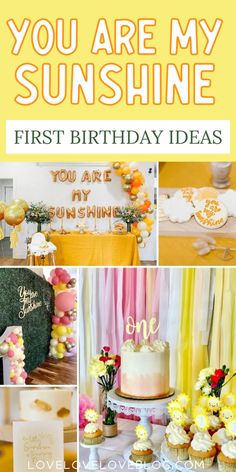 Pinterest graphic with text that reads "You Are My Sunshine First Birthday Ideas" and a collage of party ideas. Sunshine First Birthday Party, First Birthday Cake Ideas, Sunshine First Birthday, Floral Birthday Party, 1st Birthday Party Invitations, 1st Birthday Party Themes