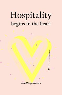 a pink background with the words hospitality begins in the heart and an image of a yellow heart