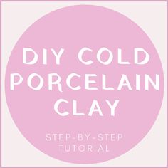 a pink circle with the words diy cold porcelain clay