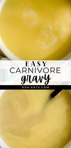 two bowls filled with yellow liquid and the words easy carnivore glavy