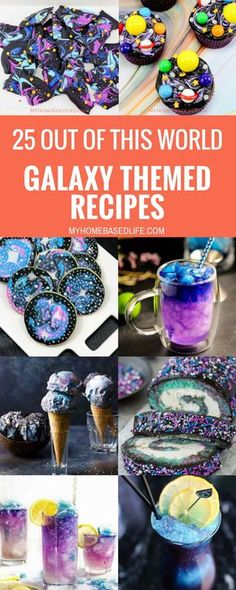 the 25 out of this world galaxy themed recipes