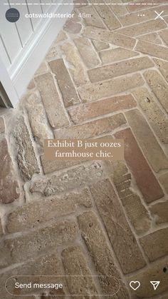 an image of a brick floor with the words, eibitt b just oozes farmhousehouse chic