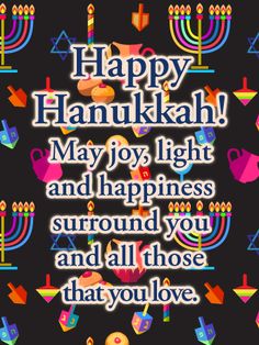 happy hanukkah may joy light and happiness surround you and all those that you love