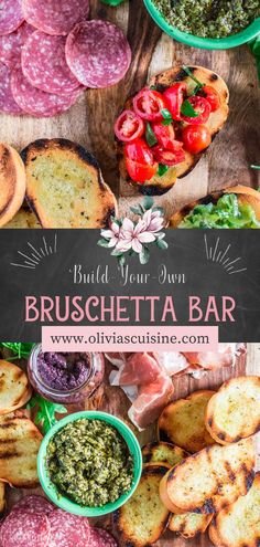 a bunch of different types of food on a table with the words build your own bruschetta bar