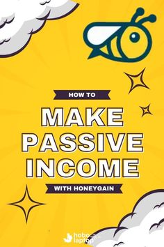 how to make passive income with honeygann