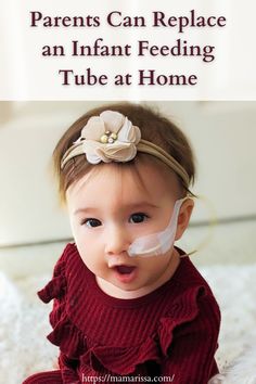 a baby girl with her face taped to the side and text that reads, how parents can replace an infant feeding tube at home