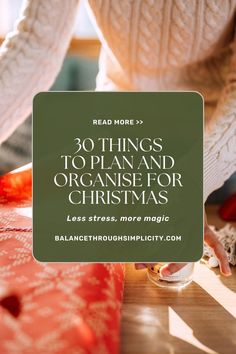 a woman in white sweater standing next to a christmas tree with the words 30 things to plan and organize for christmas