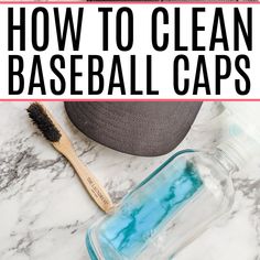 how to clean baseball caps and other items on a marble counter top with text overlay