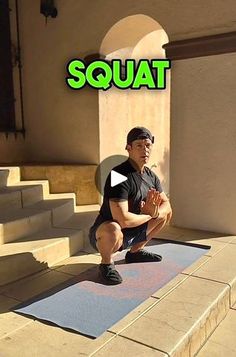 a man squatting on a yoga mat in front of stairs with the words squat above him