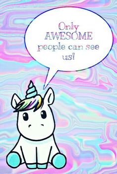 a cartoon unicorn with a speech bubble saying only awesome people can see us on it