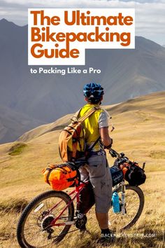 the ultimate bikepacking guide to packing like a pro