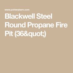 Blackwell Steel Round Propane Fire Pit (36")