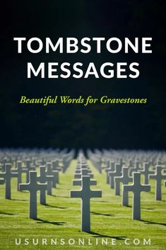 tombstones in the grass with text that reads, tombstone messages beautiful words for gravestones