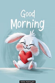 a cartoon bunny holding a heart with the words good morning in white lettering on a blue background