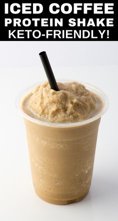 an iced coffee in a plastic cup with a black straw and text overlay that reads iced coffee protein shake keto - friendly