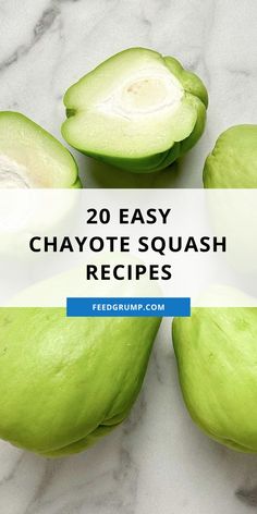 the words 20 easy chayote squash recipes on top of sliced avocados