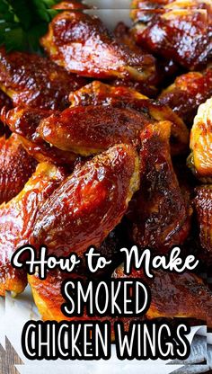 how to make smoked chicken wings with text overlay that reads, how to make smoked chicken wings