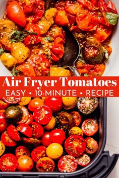 an air fryer with tomatoes in it and the words, air fryer tomatoes easy 10 - minute recipe