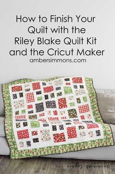 a couch with a quilt on it and the words how to finish your quilt with the riley